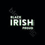 Proud Irish Black (Multi)
