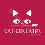 Cat-Cha Later (Multi)