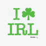 I Love IRL (White)