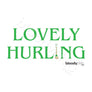 Lovely Hurl Text (White)