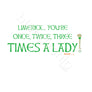 Limerick… Three times a Lady (Multi)