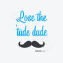 Lose the 'tude (White)