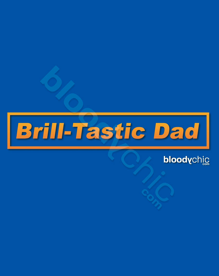 Brill-Tastic Dad (Multi)