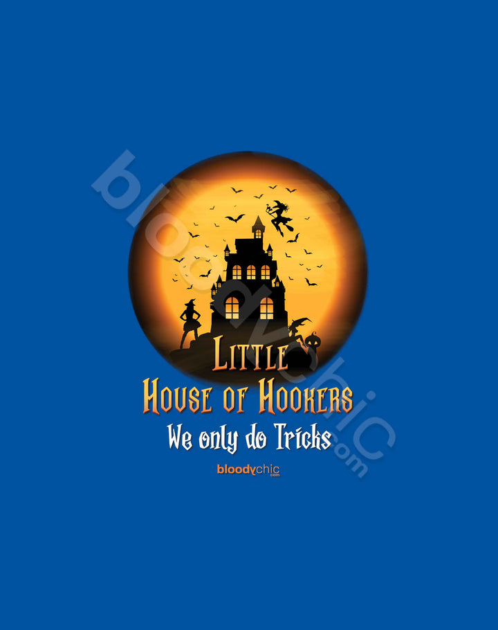 Once known as the ‘Little House of Horrors’ during Halloween, this T-shirt now promotes the sinful services of the ‘Little House of Hookers’ who ‘only do tricks.’ Dungeons scream with Devil music, as Witches indulge the vices of Goblins and Ghoulies!  