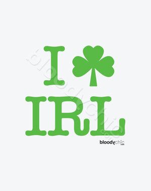I Love IRL (White)