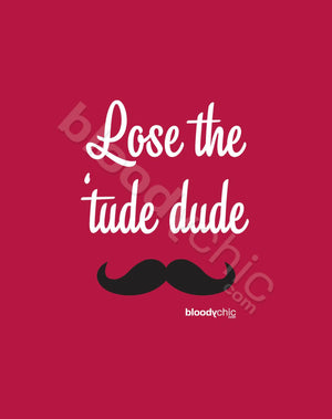 Lose the 'tude (Multi)