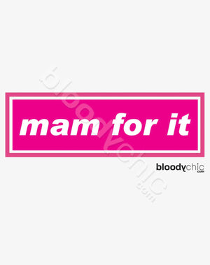 Mam for it (White)