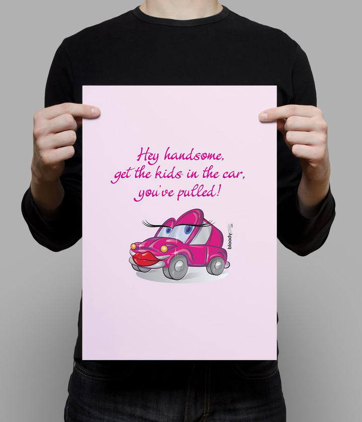 Hey Handsome (A3)