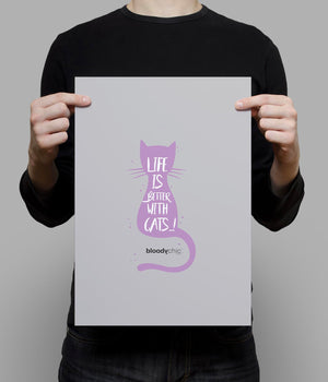 Life is better with Cats (A3)