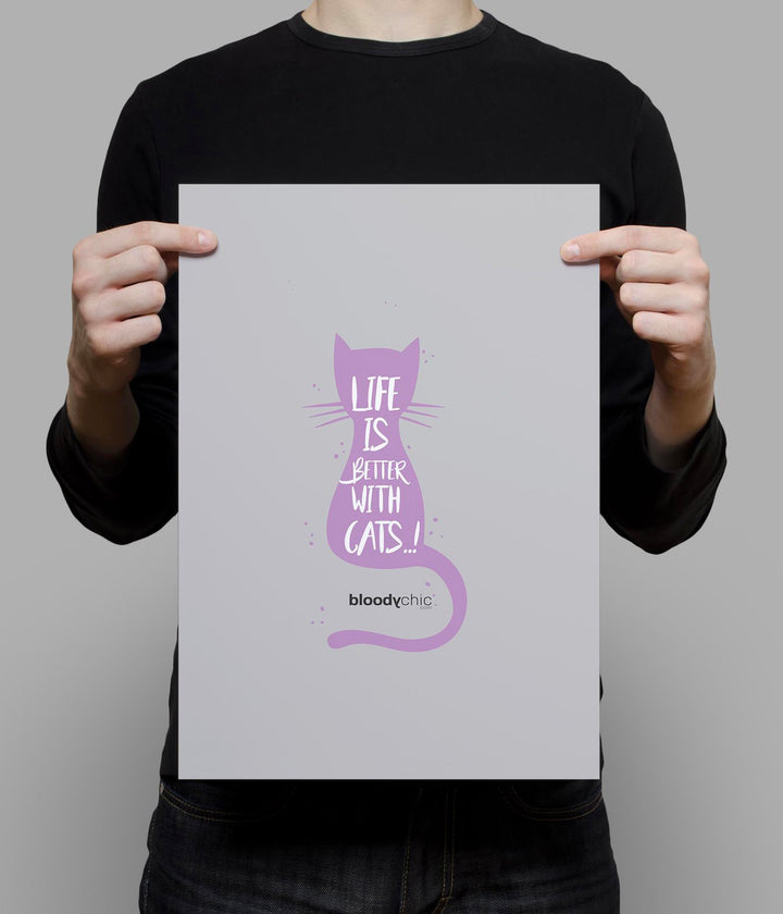 Life is better with Cats (A3)