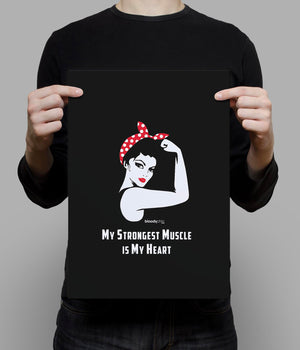My Strongest Muscle is my Heart (A3)