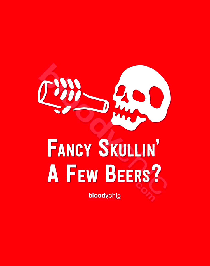 What self-respecting skeleton doesn’t ‘Fancy skullin’ a few beers?’…It’s a no skuller, particularly if you’re wearing this deadly Halloween T-shirt to the pub with all the cool Ghouls and Zombies. You could say it’s bloody chic but don’t, it’s too cheesy! 