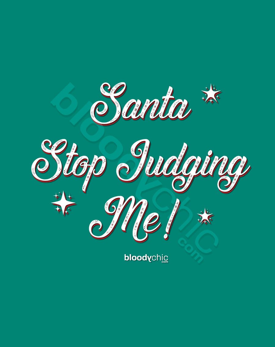 Santa Stop Judging Me (Multi)