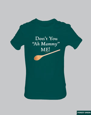 Don't You Ah Mammy Me!