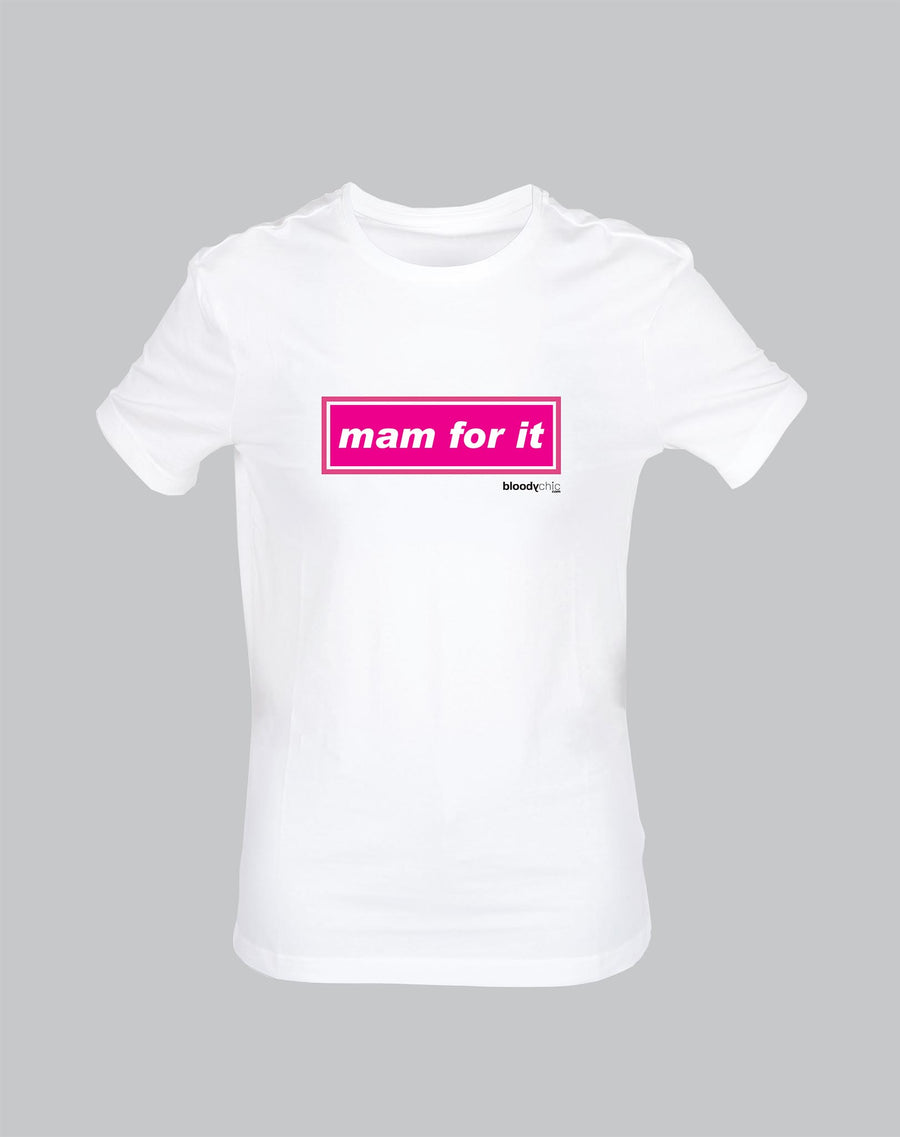 Mam for it (White)