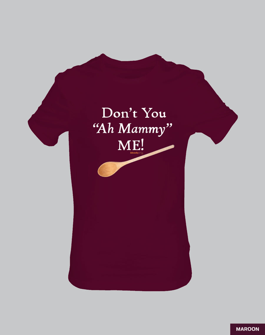 Don't You Ah Mammy Me!