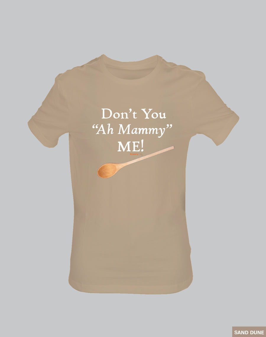 Don't You Ah Mammy Me!