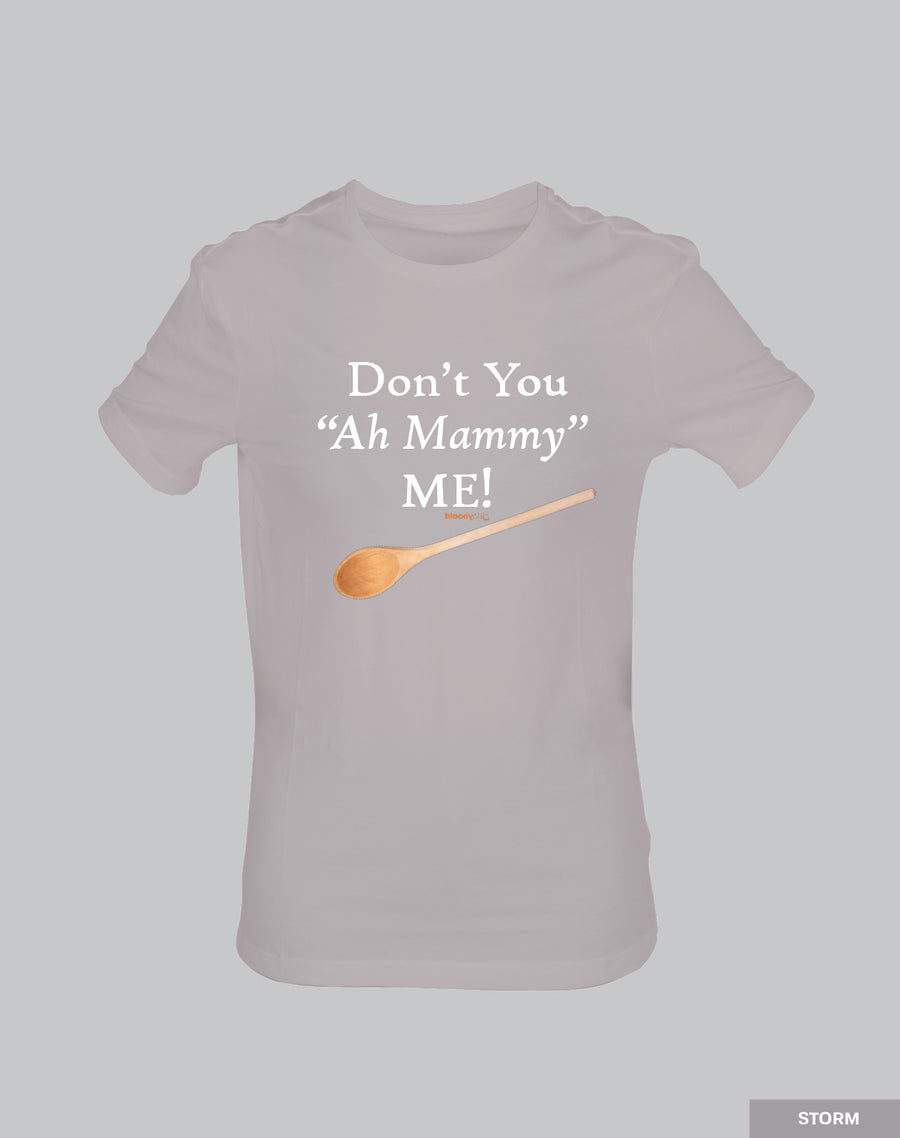 Don't You Ah Mammy Me!