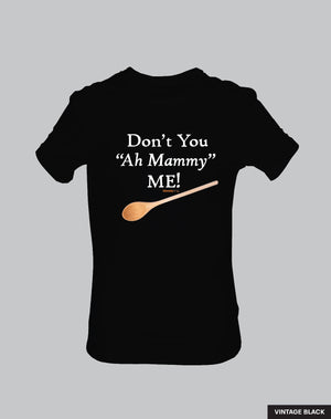 Don't You Ah Mammy Me!