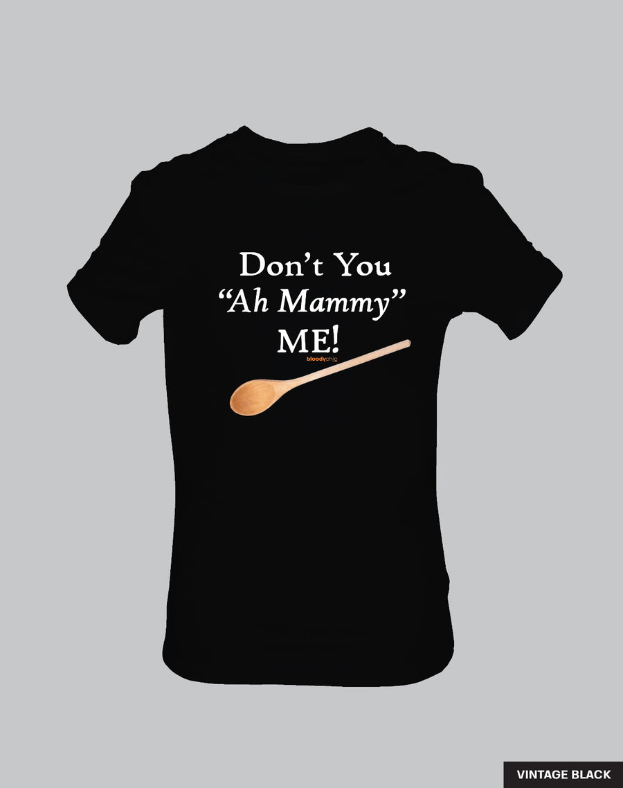Don't You Ah Mammy Me!